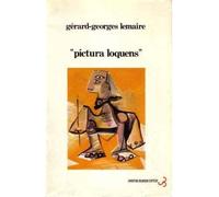 Pictura loquens 25 ans d'art en France - [exposition] 14 février-14 avril 1986, Centre national d'art contemporain, Villa Arson, Nice - Gérard-Georges Lemaire - Bourgois - Livre