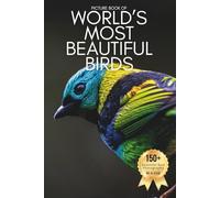 Picture Book of 120 of the World’s Most Beautiful Birds: A Breathtaking Collection of Real Bird Photography for Seniors Living with Memory Loss, Alzheimer’s, or Dementia
