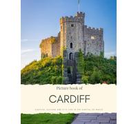 Picture Book of Cardiff: Castles, Culture and City Life in the Capital of Wales