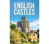 Picture Book of Enchanting English Castles: A Visual Journey Through England’s Majestic Castles and Countryside - Designed for Seniors Living with Memory Loss, Alzheimer’s, Dementia, and Curious Kids