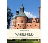Picture Book Of Mariefred: The Historic Town With Gripsholm Castle And Picturesque Houses In Narrow Streets (Travel Coffee Table Books)