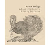 Écologie de l'image – Art et écocritique dans une perspective planétaire – Princeton University Press