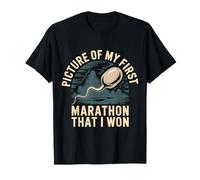 Picture of My First Marathon That I Won Birth Jokes - T-Shirt