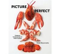 Picture Perfect Foolproof Fundamentals for Great Cooking - Derek Bissonnette - Cider Mill Press - ebook (ePub) - Livre
