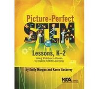 Picture-Perfect Stem Lessons, K-2: Using Children's Books to Inspire Stem Learning - [Livre en VO] Emily Morgan, Karen Ansberry (Auteur)