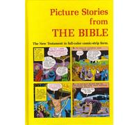 Picture Stories from the Bible: The New Testament in Full-Color Comic-Strip Form