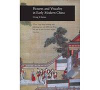 Pictures And Visuality In Early Modern China