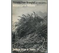 Pictures from Brueghel: And Other Poems by William Carlos Williams : Collected Poems 1950-1962