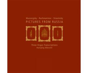 Pictures From Russia - Transcriptions Pour Orgues D'Oeuvres Célèbres De Compositeurs Russes