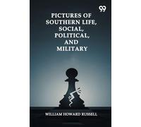 Pictures Of Southern Life, Social, Political, And Military (Edition1)