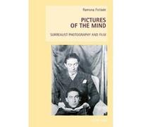 Pictures of the Mind: Surrealist Photography and Film (New Studies in European Cinema) - [Version Originale] Inconnu (Auteur)