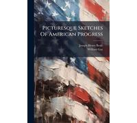Picturesque Sketches Of American Progress