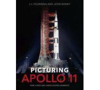 Picturing Apollo 11: Rare Views and Undiscovered Moments