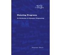 Picturing Programs. An Introduction To Computer Programming