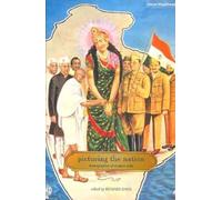 Picturing the Nation: Iconographics of Modern India