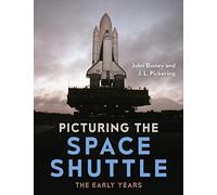 Picturing the Space Shuttle: The Early Years