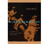 Picturing Time: The Work of Etienne-Jules Marey (1830-1904)