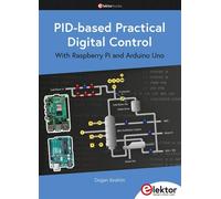 PID-based Practical Digital Control with Raspberry Pi and Arduino Uno - Dogan Ibrahim - Publitronic Elektor - broché - Manuel
