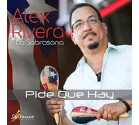 Pide Que Hay - Alex Rivera y La Sabrosona Pide Que Hay [Import]