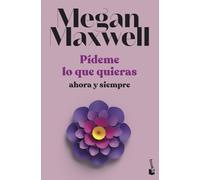 Pídeme lo que quieras, ahora y siempre: Serie Pídeme lo que quieras 2