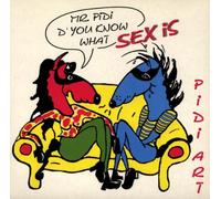 Pidi Art - Sex Is
