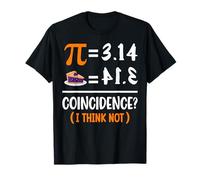 Pie Equals 3.14 Coïncidence I Think Not T-Shirt