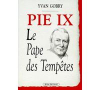 Pie IX, le pape des tempêtes