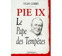 Pie IX, le pape des tempêtes - Yvan Gobry - Picollec - relié - Livre