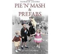 Pie 'n' Mash & Prefabs Norman Jacobs Norman Jacobs (Auteur)