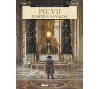 Pie VII Philippe Thirault (Auteur), Thomas Verguet (Dessinateur)