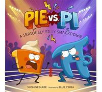 Pie vs. Pi A Seriously Silly Smackdown - Suzanne Slade - Charlesbridge - ebook (ePub) - Livre
