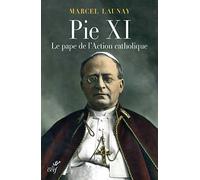 Pie XI, le Pape de l'action catholique
