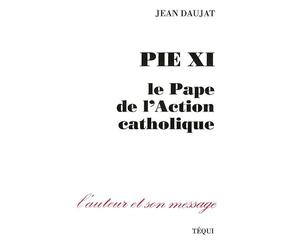 Pie XI Pape Action Catholique