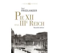 Pie XII et le IIIe Reich - Saul Friedländer - Seuil - broché - Essai