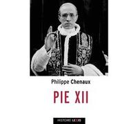 Pie XII Philippe Chenaux (Auteur)