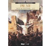 Pie XII - Tome 02 Face au nazisme 2/2 - Théa Rojzman - Glénat - cartonné - Bande dessinée