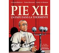 Pie XII, un pape dans la tourmente Un pape dans la tourmente BD - Guillaume Berteloot - Triomphe Eds Du - broché - Bande dessinée