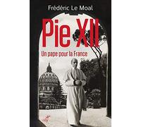 Pie XII - Un pape pour la France