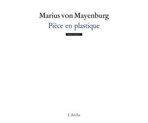 Pièce en plastique - Marius Von Mayenburg - Arche - broché - Théâtre