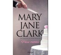 Pièce montée - Une enquête de Piper Donovan Mary Jane Clark (Auteur), Mathieu Périers (Traduction)