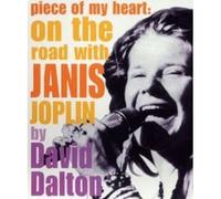 Piece of My Heart: On the Road with Janis Joplin (Modern Icons) Dalton, David (Auteur)