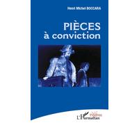 Pièces à conviction - Henri-Michel Boccara - L'harmattan - broché - Théâtre