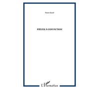 Pièces à conviction - Pierre Borel - L'harmattan - broché - Roman
