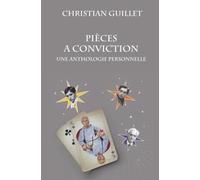 PIÈCES À CONVICTION: UNE ANTHOLOGIE PERSONNELLE