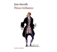 Pièces Brillantes - L'invitation Au Château - Colombe - La Répétition Ou L'amour Puni - Cécile Ou L'ecole Des Pères