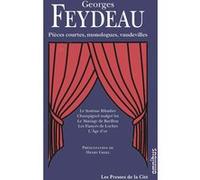 Pièces courtes, monologues, vaudevilles - Nouvelle édition Georges Feydeau (Auteur)