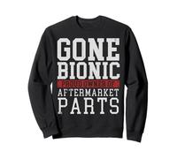 Pièces de Rechange - Gone Bionic - Remplacement du Genou et de la Hanche Sweatshirt