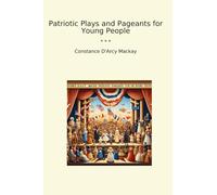 Pièces de théâtre et concours patriotiques pour jeunes (livres classiques)
