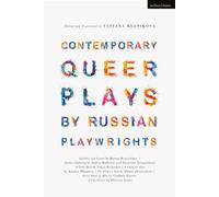 Pièces de théâtre queer contemporaines écrites par des dramaturges russes