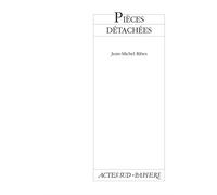 Jean-Michel Ribes – Pièces détachées – Actes Sud